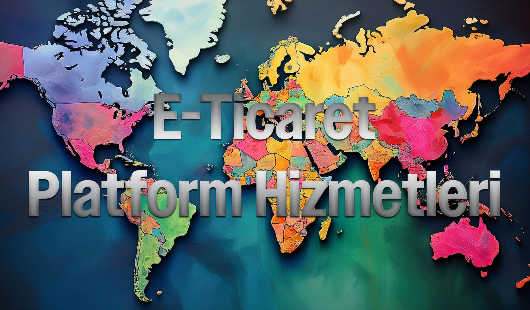 E-Ticaret Platform Hizmetleri